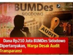 Dana Rp210 Juta BUMDes Sidodowo Dipertanyakan, Warga Desak Audit Transparansi